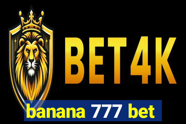 banana 777 bet